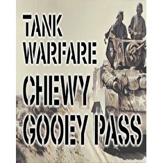 ESD Tank Warfare Chewy Gooey Pass
